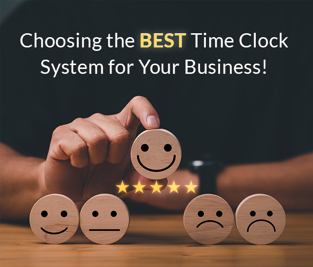 How to Choose the Best Time Clock System for Your Business