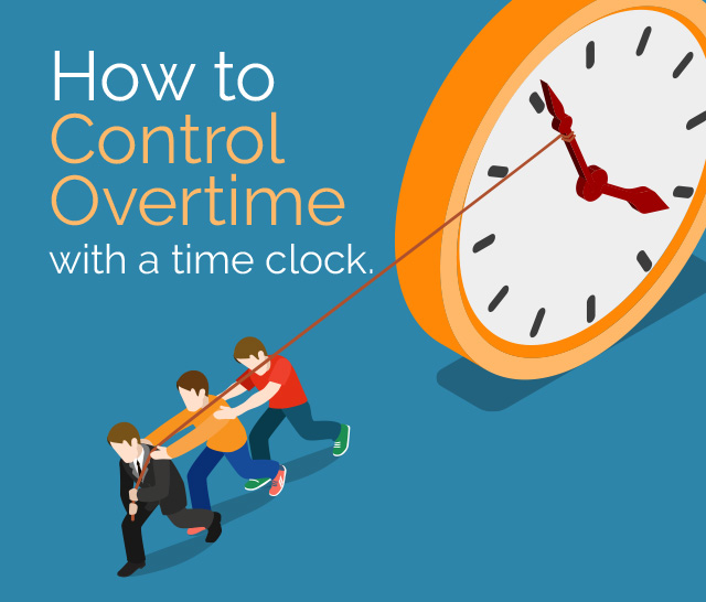 How to Control Overtime with a Time Clock